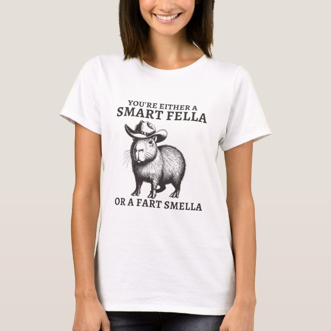 Sie sind eine Smart Fella oder Furz Smella Funny T-Shirt (Vorderseite)