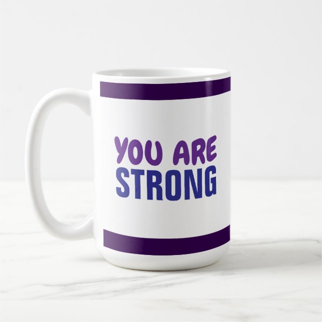 Sie sind eine starke Lila Blue Persist-Ermutigung Kaffeetasse (Links)