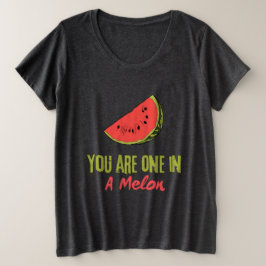 Sie sind eins in einem Melon Watermelon Frucht Große Größe T-Shirt
