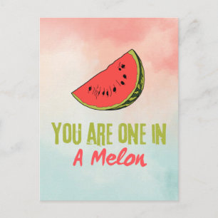 Sie sind eins in einem Melon Watermelon Frucht Postkarte