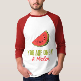 Sie sind eins in einem Melon Watermelon Frucht T-Shirt