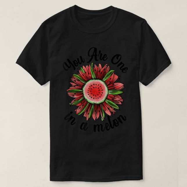 Sie sind eins in Melon Watermelon Sonnenblumen Tro T-Shirt (Design vorne)