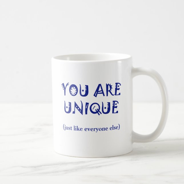 Sie sind einzigartig kaffeetasse (Rechts)