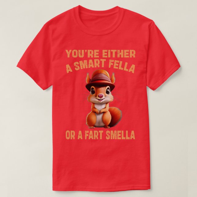 Sie sind entweder eine intelligente Figur oder ein T-Shirt (Design vorne)