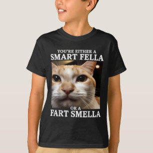 Sie sind entweder eine kluge Fella oder eine Furz T-Shirt