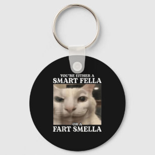 Sie sind entweder eine Smart Fella oder eine Furz  Schlüsselanhänger