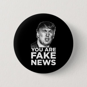 Sie sind Fake News - Präsident Trump Sarkastische  Button