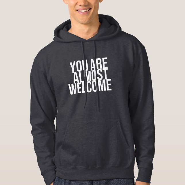 Sie sind fast willkommen hoodie (Vorderseite)