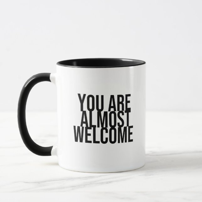 Sie sind fast willkommen tasse (Links)