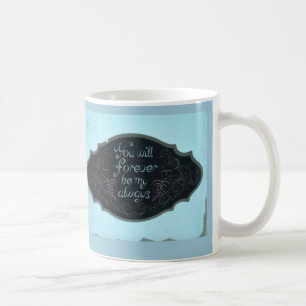 "Sie sind für immer meine immer" Tasse
