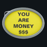 Sie sind Geld Inspiration Ovale Gürtelschnalle<br><div class="desc">Sie sind Geld Inspiration Gürtel Schnalle von Nisha Prabhu entworfen. Golden gelber Hintergrund mit schwarzem fett Text ''YOU ARE MONEY'' mit Dollarzeichen. Du bist Geld, es bedeutet, du bist wertvoll, wichtig, reich, du hast etwas, das größer ist als Geld. Perfekt inspirierende motivierend Geschenke Ideen für jeden Anlass. Was immer Sie...</div>