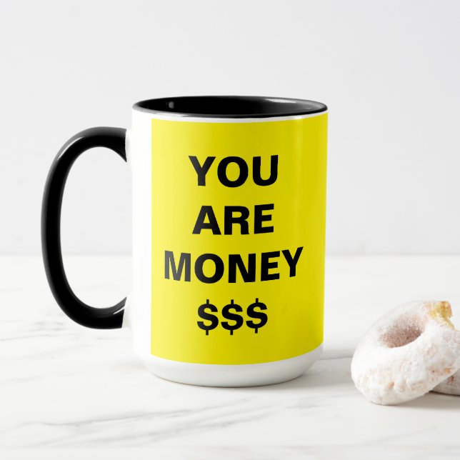 Sie sind Geld Inspiration Tasse (Mit Donut)