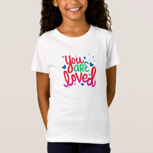 Sie sind geliebt: Herzliche Erinnerung T - Shirt