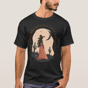 Sie sind genau dort, wo Sie Camper Minds sein müss T-Shirt