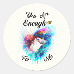 Sie sind genug für mich Bestie Couple Liebe Valent Runder Aufkleber