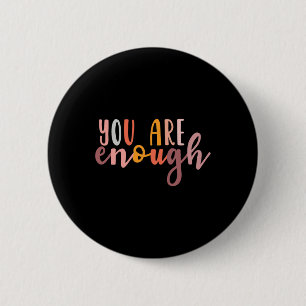Sie sind genug Mental Health Awareness Illness Anx Button