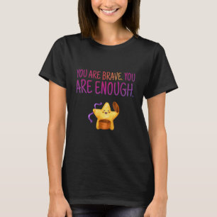 Sie sind genug tapfer Inspirierend Motivation Moti T-Shirt