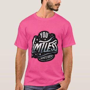 Sie sind grenzenlos - Motivierend Zitat fördern T-Shirt