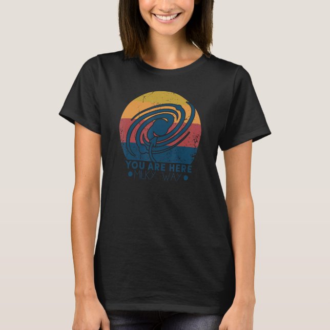 Sie sind hier Astronomie Milky Way Solar System Ga T-Shirt (Vorderseite)