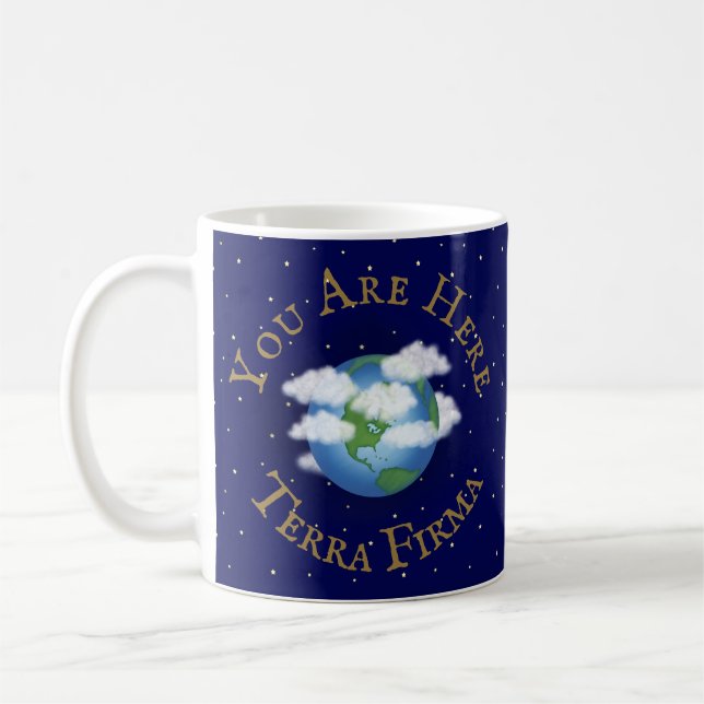 "Sie sind hier - Terra Firma" Humorischer Planet E Kaffeetasse (Links)