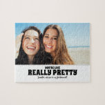 Sie sind Hübsch - Funny Bridesmaid Vorschlag Foto Puzzle<br><div class="desc">Zwei Freunde Foto lustige Brautjungfrau oder Trauzeugin Vorschlag Puzzles "DU BIST WIRKLICH HÜBSCH. Wirst du meine Brautjungfrau sein?"</div>