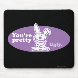 Sie sind hübsches hässliches mousepad