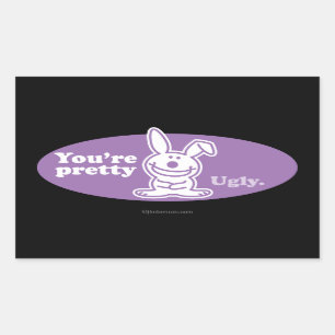 Sie sind hübsches hässliches rechteckiger aufkleber