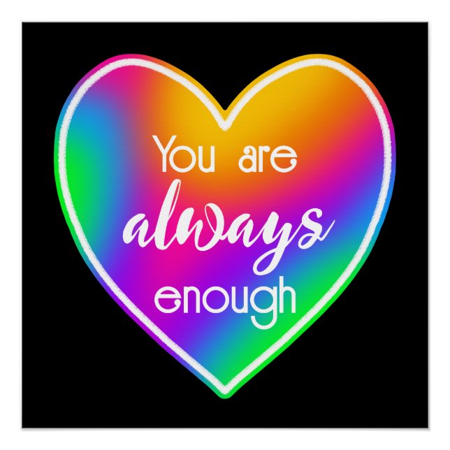 Sie sind immer genug Regenbogenherz Poster (Vorderseite)