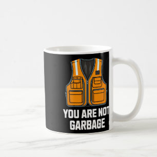 Sie sind kein Garbyge Trump, der eine Weste trägt Kaffeetasse