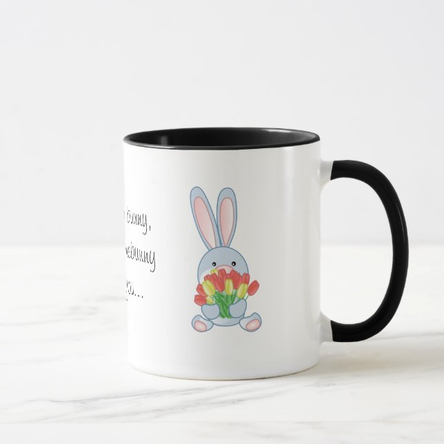 Sie sind kein Häschen, es sei denn somebunny Tasse (Rechts)