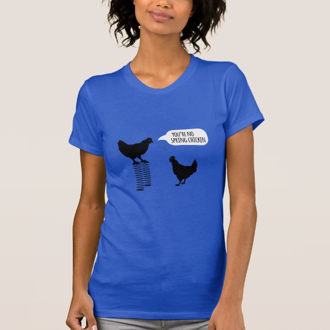 Sie sind keine Frühlings-Huhn-Hühner T-Shirt (Vorderseite)