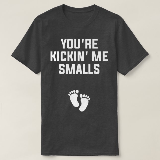 Sie sind Kickin'me Smalls Gender Reveal Pregnancy T-Shirt (Design vorne)