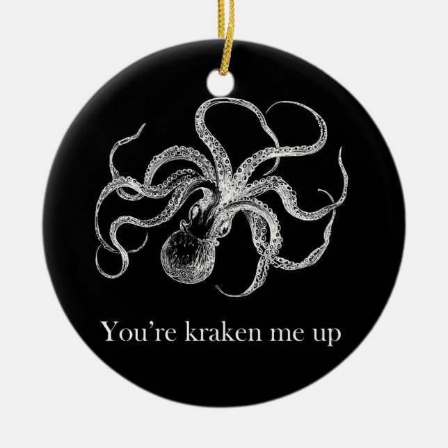 'Sie sind kraken mich up Keramik Ornament (Vorne)