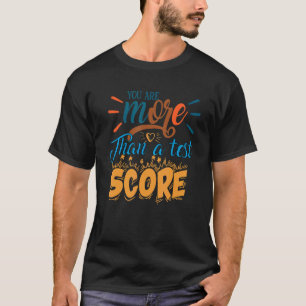 Sie sind mehr als ein Test Score Cool Teacher Test T-Shirt