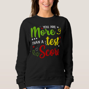 Sie sind mehr als ein Test-Score-Test-Tag für den  Sweatshirt