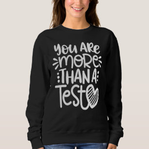 Sie sind mehr als ein Test-Score Vintag Lehrer Tes Sweatshirt