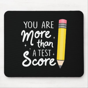 Sie sind mehr als ein Testergebnis Lehrer Testtag Mousepad