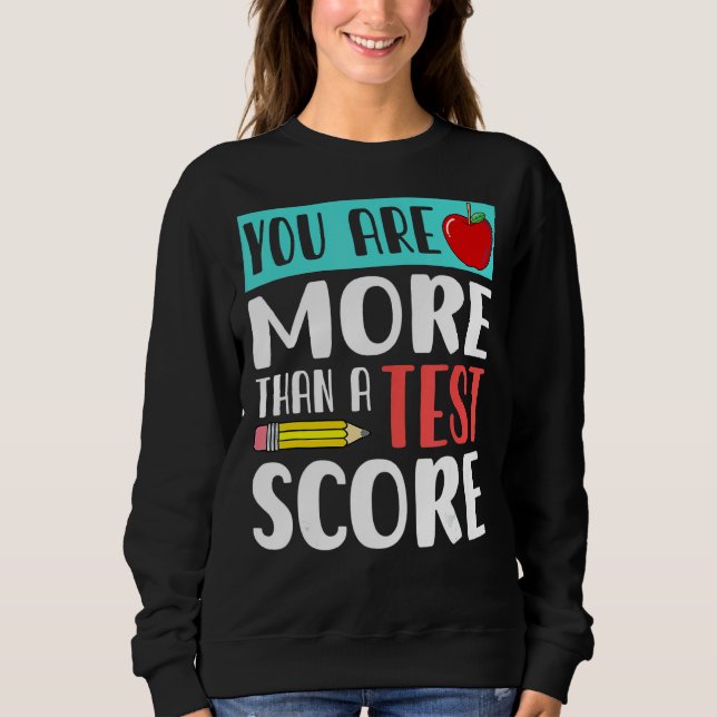 Sie sind mehr als ein Testlehrer-Testtag Sweatshirt (Vorderseite)