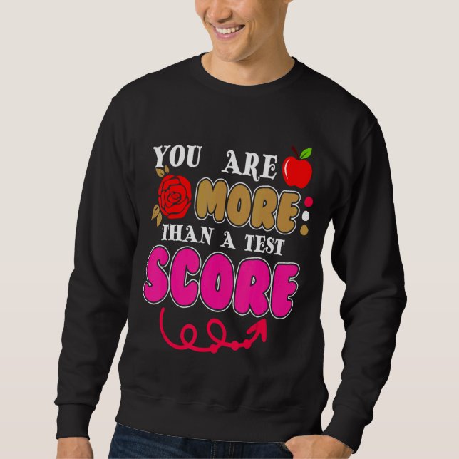 Sie sind mehr als ein Testlehrer-Testtag Sweatshirt (Vorderseite)