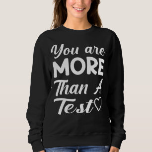 Sie sind mehr als Test Score Testtag Lehrer Encou Sweatshirt