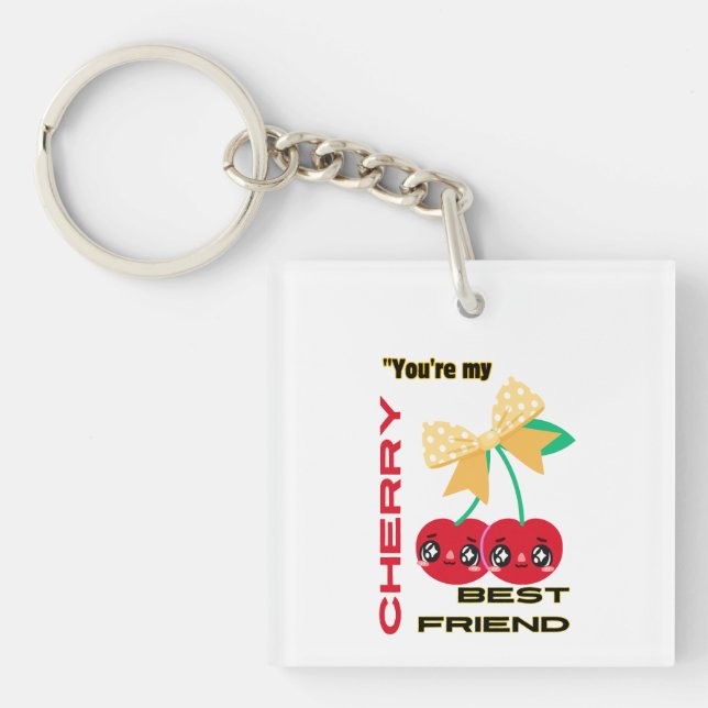SIE SIND MEIN BESTES FREUND CHERRY SCHLÜSSELANHÄNGER (Vorderseite)