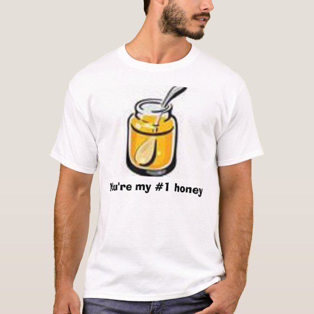 Sie sind mein Honig #1 T-Shirt (Vorderseite)