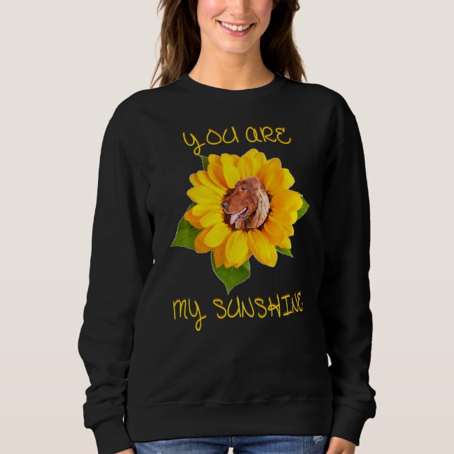 Sie sind mein irisches Sunshine Setter Premium Sweatshirt (Vorderseite)