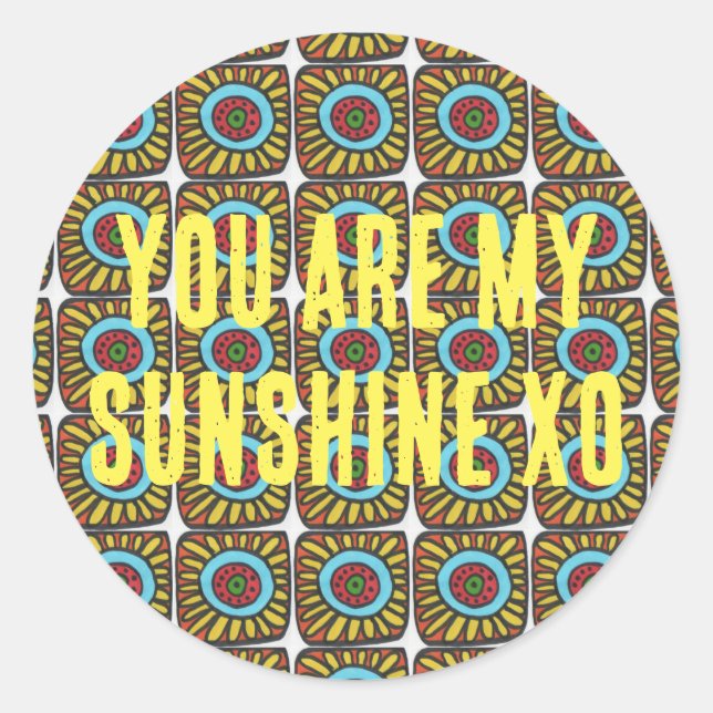 Sie sind mein Sonnenschein im Pop Seriendesign. Runder Aufkleber (Vorderseite)