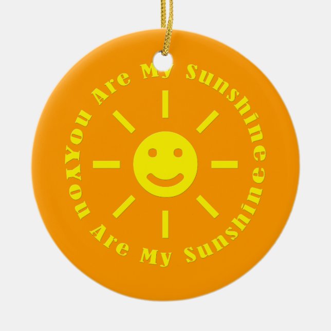 Sie sind mein Sonnenschein Keramik Ornament (Vorne)