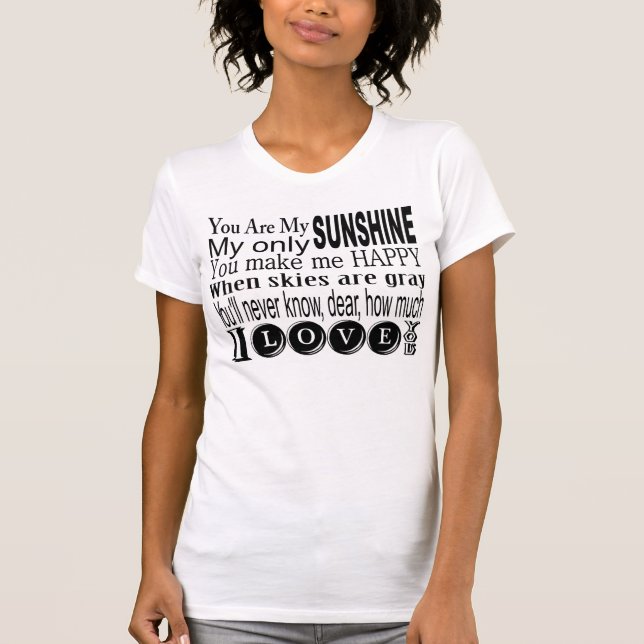 Sie sind mein Sonnenschein-Kleid und Geschenke T-Shirt (Vorderseite)