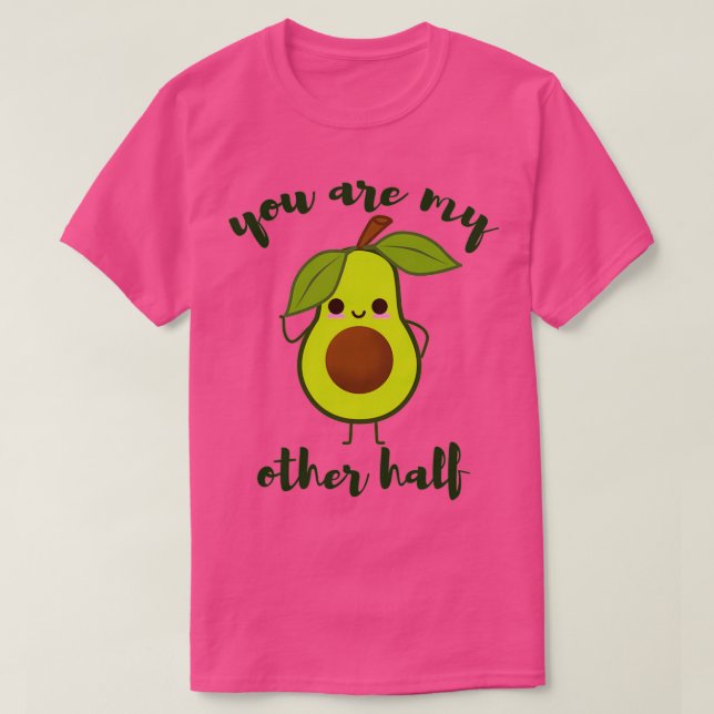 Sie sind meine andere niedliche Avocado valentine  T-Shirt (Design vorne)