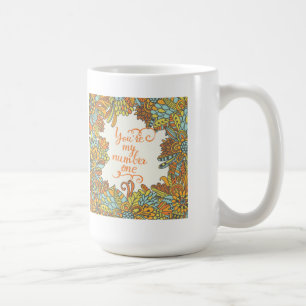 Sie sind meine Nr. eine Tasse