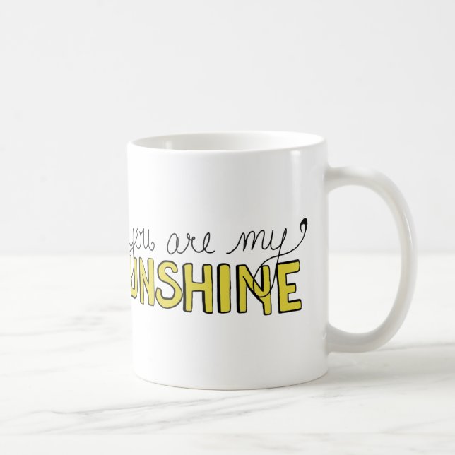 Sie sind meine Sonnenschein-Kaffee-Tasse Tasse (Rechts)