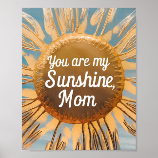 "Sie sind meine Sonnenschein-Mama Sonnenblumen Kun Poster